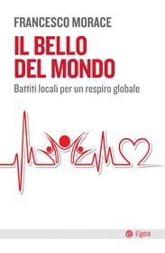 Ebook Il bello del mondo di Francesco Morace edito da Egea