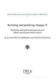 Ebook Resisting and justifying changes II di Elisabetta Poddighe, Tiziana Pontillo edito da Pisa University Press