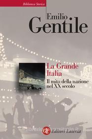 Ebook La Grande Italia di Emilio Gentile edito da Editori Laterza