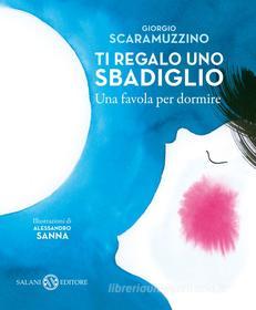 Ebook Ti regalo uno sbadiglio di Giorgio Scaramuzzino edito da Salani Editore