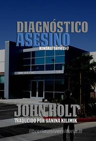 Ebook Diagnóstico Asesino di John Holt edito da Phoenix