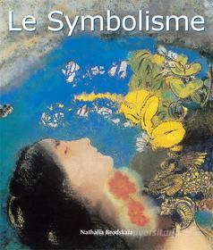 Ebook Le Symbolisme di Nathalia Brodskaya edito da Parkstone International