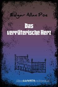 Ebook Das verräterische Herz di Edgar Allan Poe edito da Books on Demand