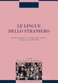 Ebook Le lingue dello straniero di Giovanna Calabrò edito da Liguori Editore