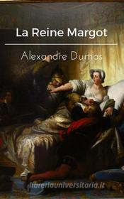 Ebook La Reine Margot di Alexandre Dumas edito da Alexandre Dumas