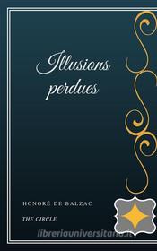 Ebook Illusions perdues di Honoré de  Balzac edito da Henri Gallas