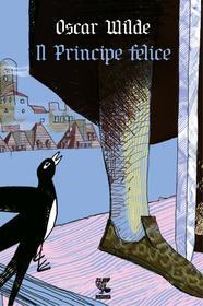 Ebook Il Principe felice di Oscar Wilde edito da Guanda