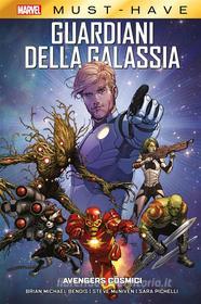 Ebook Marvel Must-Have: Guardiani della Galassia - Avengers Cosmici di Brian Michael Bendis, Steve McNiven, Sara Pichelli edito da Panini Marvel Italia