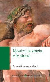 Ebook Mostri: la storia e le storie di Lorenzo Montemagno Ciseri edito da Carocci editore S.p.A.