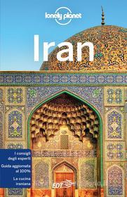 Ebook Iran di Jean-Bernard Carillet, Mark Elliot, Anthony Ham, Simon Richmond, Jenny Walker, Steve Waters edito da EDT