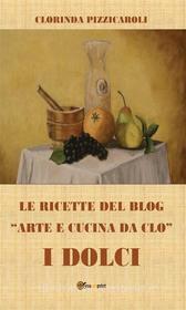 Ebook Le ricette del blog di Clorinda Pizzicaroli edito da Youcanprint