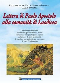 Ebook Lettera di Paolo apostolo alla comunità di Laodicea di Jakob Lorber edito da Gesù La Nuova Rivelazione