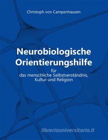 Ebook Neurobiologische Orientierungshilfe di Christoph von Campenhausen edito da Books on Demand