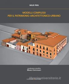 Ebook Modelli complessi per il patrimonio architettonico-urbano di AA. VV. edito da Gangemi Editore