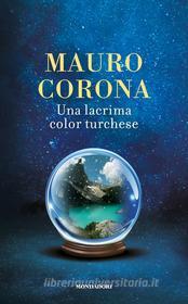 Ebook Una lacrima color turchese di Corona Mauro edito da Mondadori