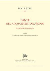 Ebook Dante nel Rinascimento europeo di Ardissino Erminia, Cordibella Giovanna edito da Edizioni di Storia e Letteratura