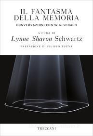 Ebook Il fantasma della memoria di Schwartz Lynne Sharon edito da Treccani