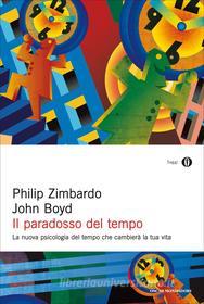 Ebook Il paradosso del tempo di Zimbardo Philip, Boyd John edito da Mondadori