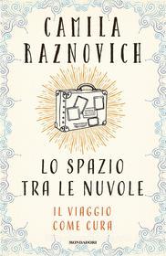 Ebook Lo spazio tra le nuvole di Raznovich Camila edito da Mondadori