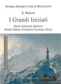 Ebook I Grandi Iniziati - Nuova Edizione di edouard schurè edito da Edizioni Cerchio della Luna