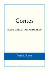Ebook Contes di Hans Christian Andersen edito da Candide & Cyrano