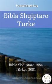 Ebook Bibla Shqiptaro Turke di TruthBetold Ministry edito da TruthBeTold Ministry
