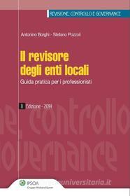 Ebook Il revisore degli enti locali di Antonino Borghi, Stefano Pozzoli edito da Ipsoa