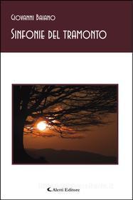 Ebook Sinfonie del tramonto di Giovanni Baiano edito da Aletti Editore