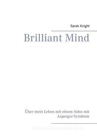 Ebook Brilliant Mind di Sarah Knight edito da Books on Demand