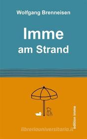 Ebook Imme am Strand di Wolfgang Brenneisen edito da Books on Demand