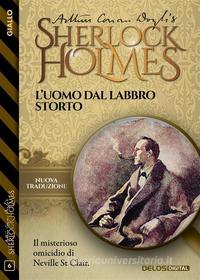 Ebook L’uomo dal labbro storto di Arthur Conan Doyle edito da Delos Digital