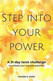 Ebook Step into Your Power di Mariëlle S. Smith edito da M.S. Smith