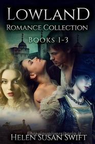 Ebook Lowland Romance Collection - Books 1-3 di Helen Susan Swift edito da Next Chapter