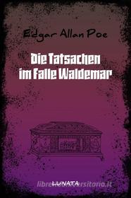 Ebook Die Tatsachen im Falle Waldemar di Edgar Allan Poe edito da Books on Demand