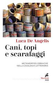 Ebook Cani, topi e scarafaggi di Luca De Angelis edito da Marietti 1820