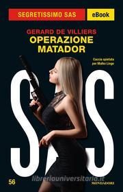 Ebook Operazione Matador (Segretissimo SAS) di De Villiers Gerard edito da Mondadori