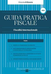 Ebook Sistema Frizzera GUIDA PRATICA FISCALE - Fiscalità Internazionale 2025 di Studio Associato CMNP edito da IlSole24Ore Professional