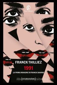 Ebook 1991 di Franck Thilliez edito da Fazi Editore