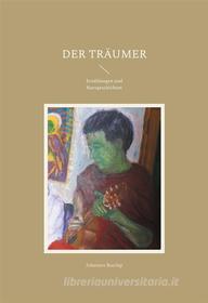 Ebook Der Träumer di Johannes Baerlap edito da Books on Demand