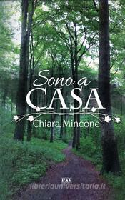 Libro Ebook Sono a casa di Chiara Mincone di PAV Edizioni