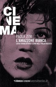 Ebook L'amazzone bianca di Paola Zeni edito da Mimesis Edizioni