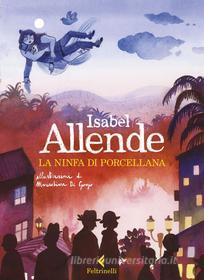 Ebook La ninfa di porcellana di Isabel Allende edito da Feltrinelli Editore