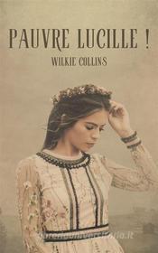 Ebook Pauvre Lucille ! di Wilkie Collins edito da Books on Demand
