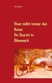 Ebook Einer mäht immer den Rasen di Sven Lepthin edito da Books on Demand