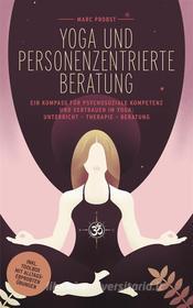 Ebook Yoga und personenzentrierte Beratung di Marc Probst edito da Books on Demand
