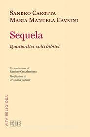 Ebook Sequela di Sandro Carotta, Maria Manuela Cavrini edito da EDB - Edizioni Dehoniane Bologna