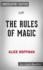 Ebook The Rules of Magic: by Alice Hoffman??????? | Conversation Starters di dailyBooks edito da Daily Books