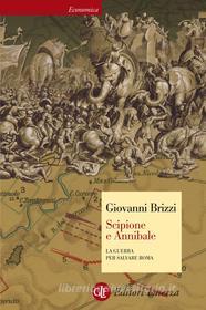 Ebook Scipione e Annibale di Giovanni Brizzi edito da Editori Laterza