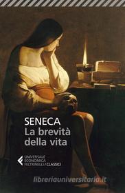 Ebook La brevità della vita di Seneca edito da Feltrinelli Editore