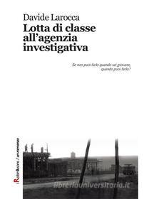 Ebook Lotta di classe all'agenzia investigativa di Davide Larocca edito da Robin Edizioni